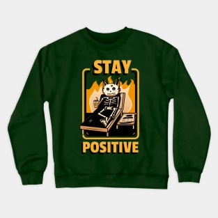 stay positive Crewneck Sweatshirt